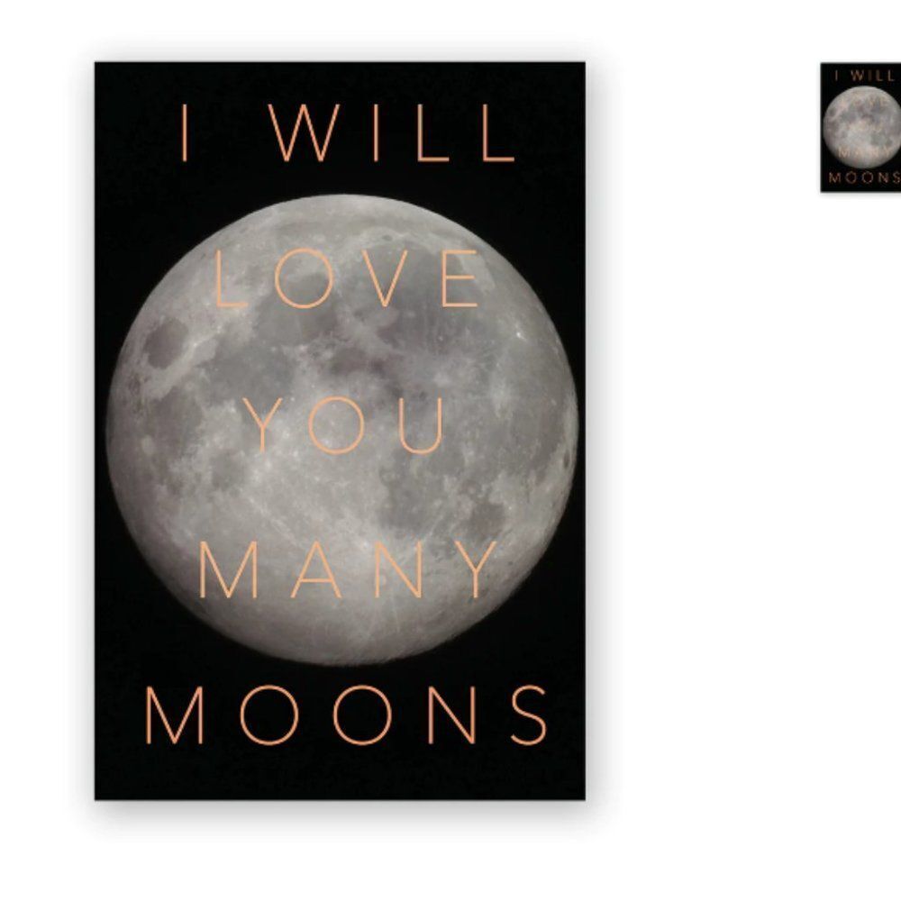 I WILL LOVE YOU MANY MOONS CARD, blank inside